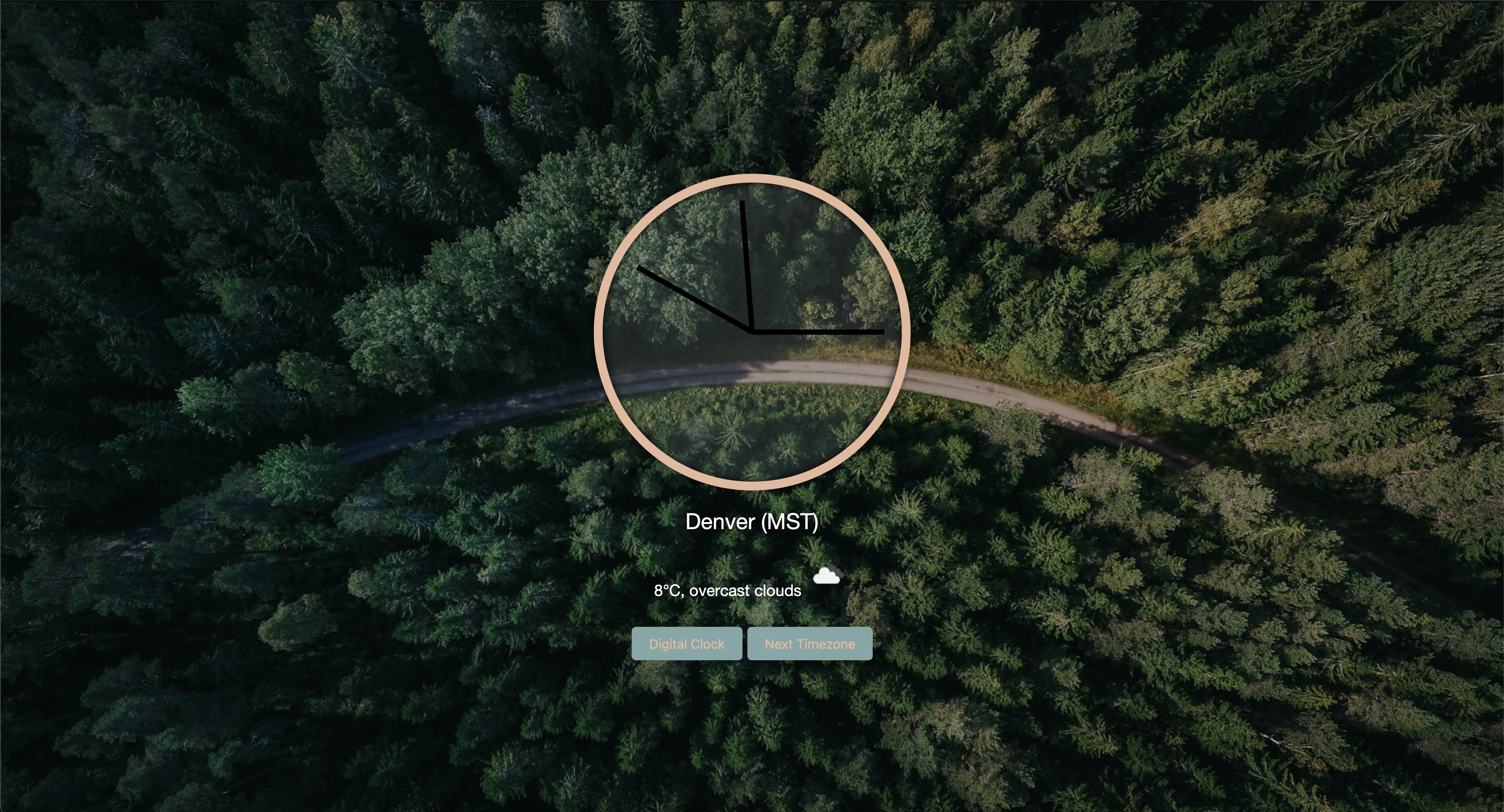 Landing page for the application. Features an analog clock , the city of the time underneath, the weather of the city, and buttons that allow the user to toggle to digital or change timezone.